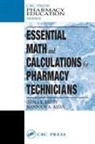 Reddy Indira, Mansoor A Khan, Mansoor A. Khan, Khan Mansoor, Indra K Reddy, Indra K. Reddy... - Essential Math and Calculations for Pharmacy Technicians