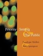 Penelope Mullen, Peter Spurgeon, Spurgeon Peter - Priority Setting and the Public