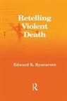 Edward Rynearson, Rynearson Edward - Retelling Violent Death