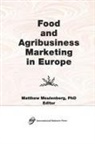 Erdener Kaynak, Kaynak Erdener, Matthew Meulenberg, Meulenberg Matthew - Food and Agribusiness Marketing in Europ