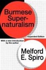 Melford E Spiro, Melford E. Spiro, Melford E Spiro, Melford E. Spiro, Spiro Melford E. - Burmese Supernaturalism