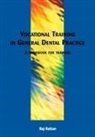 Raj Rattan, Rattan Raj, Ian Waite, Waite Ian - Vocational Training in General Dental Practice
