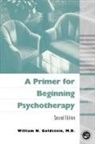 W. Goldstein, William N Goldstein, William N. Goldstein, Goldstein Willi - A Primer for Beginning Psychotherapy