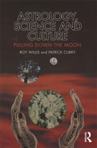 Patrick Curry, Curry Patrick, Roy Willis, Willis Roy - Astrology, Science and Culture