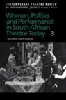 Lizbeth Goodman, Goodman Lizbeth - Women, Politics and Performance in South African Theatre Today