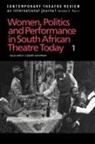 Lizbeth Goodman, Goodman Lizbeth - Women, Politics and Performance in South African Theatre Today