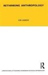 E R Leach, E. R. Leach, E.r. Leach, Leach E. R. - Rethinking Anthropology