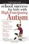Lauren Kenworthy, Kenworthy Lauren, Stephan M Silverman, Stephan M. Silverman, Rich Weinfeld, Weinfeld Rich - School Success for Kids With High-Functioning Autism
