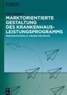 Nico Kasper - Marktorientierte Gestaltung des Krankenhausleistungsprogramms