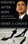 Henry A Giroux, Henry A. Giroux - Politics After Hope