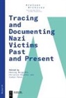 Henning Borggräfe, Christian Höschler, Isabel Panek - Tracing and Documenting Nazi Victims Past and Present