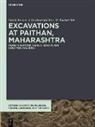 M Kasturi Bai, M. Kasturi Bai, Derek Kennet, J Varaprasada Rao, J. Varaprasada Rao, British Museum... - Excavations at Paithan, Maharashtra