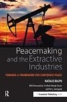 Natalie Ralph, Ralph Natalie - Peacemaking and the Extractive Industries
