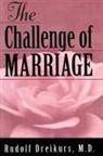 Rudolf Dreikurs - The Challenge of Marriage