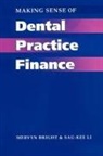 Mervyn Bright, Bright Mervyn, Sau-Kee Li, Li Sau-Kee - Making Sense of Dental Practice Finance