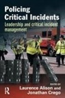 Laurence Alison, Alison Laurence, Jonathan Crego, Crego Jonathan - Policing Critical Incidents