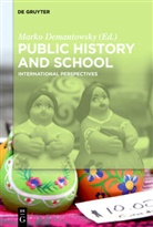 Marko Demantowsky - Public History and School