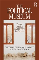Alexandra Bounia, Theopisti Stylianou-Lambert - The Political Museum