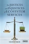 Thomas Sikor, Thomas Sikor, Sikor Thomas - The Justices and Injustices of Ecosystem Services