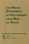 Lloyd J Dumas, Lloyd J. Dumas, Amitai Etzioni - The Socio-Economics of Conversion from War to Peace