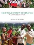Luisa Maffi, Luisa/ Woodley Maffi, Maffi Luisa, Ellen Woodley, Woodley Ellen - Biocultural Diversity Conservation