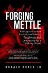Jr. Ronald Duren, Ronald Duren Jr. - The Art of Forging Mettle