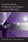Susan M Gass, Susan M. Gass, Alison Mackey - Data Elicitation for Second and Foreign Language Research