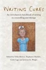 Howlett Bolton, Gillie Bolton, Stephanie Howlett, Colin Lago, Jeannie K Wright - Writing Cures