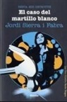Jordi Sierra I Fabra - Berta Mir detective. El caso del martillo blanco