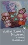Dirk Uffelmann - Vladimir Sorokin's Discourses