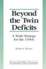 Robert A Blecker, Robert A. Blecker - Beyond the Twin Deficits