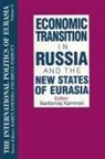 Karen Dawisha, Dawisha Karen, S Frederick Starr, S. Frederick Starr, Starr S. Frederick - The International Politics of Eurasia: v. 8: Economic Transition in Russia and the New States of Eurasia