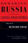 Heyward Isham, Isham Heyward, Richard Pipes, Pipes Richard - Remaking Russia