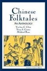 Yetta S Center, Yetta S. Center, Center Yetta S., Yin-Lien C Chin, Yin-Lien C. Chin, Chin Yin-Lien C.... - Chinese Folktales: An Anthology