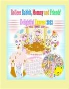 Annie Ho, Rowena Kong - Rolleen Rabbit, Mommy and Friends' Delightful Express 2022