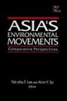 Lily Xiao Hong Lee, Alvin Y So, Alvin Y. So, Lee F Yok-Shiu, Lee F. Yok-Shiu - Asia's Environmental Movements