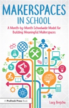 Lacy Brejcha - Makerspaces in School