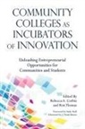 J. Noah (AFT)/ Corbin Brown, Rebecca A Corbin, Rebecca A. Corbin, Ron Thomas - Community Colleges As Incubators of Innovation