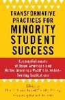 Timothy P Fong, Timothy P. Fong, Fong Timothy P., Dina C Maramba, Dina C. Maramba, Maramba Dina C. - Transformative Practices for Minority Student Success