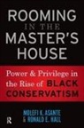 Molefi Kete Asante, Molefi Kete/ Hall Asante, Asante Molefi Kete, Ronald E Hall, Ronald E. Hall, Hall Ronald E. - Rooming in the Master's House
