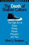 Albert J Bergesen, Albert J. Bergesen - Depth of Shallow Culture