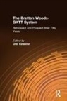 Orin Kirshner - The Bretton Woods-GATT System