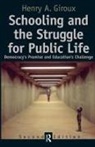 Henry A Giroux, Henry A. Giroux - Schooling and the Struggle for Public Life