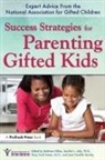 Tracy Ford Inman, Jennifer L Jolly, Jennifer L. Jolly, Jolly Jennifer L., Kathleen Nilles, Joan Franklin Smutny... - Success Strategies for Parenting Gifted Kids