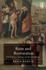 David Martin - Ruin and Restoration