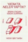 Nadia Durrani, Brian Fagan - Yatakta Neler Yaptik