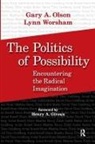 Henry A Giroux, Henry A. Giroux, Gary A Olson, Gary A. Olson, Gary A. (EDT)/ Worsham Olson, Lynn Worsham - The Politics of Possibility