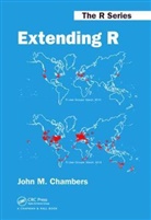 John M Chambers, John M. Chambers, Chambers John M. - Extending R