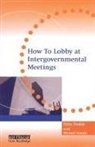 f strauss Dodds, Michael Strauß, Felix Dodds - How to lobby at intergovernmental