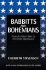 Elizabeth Stevenson - Babbitts and Bohemians From the Great War to the Great Depression